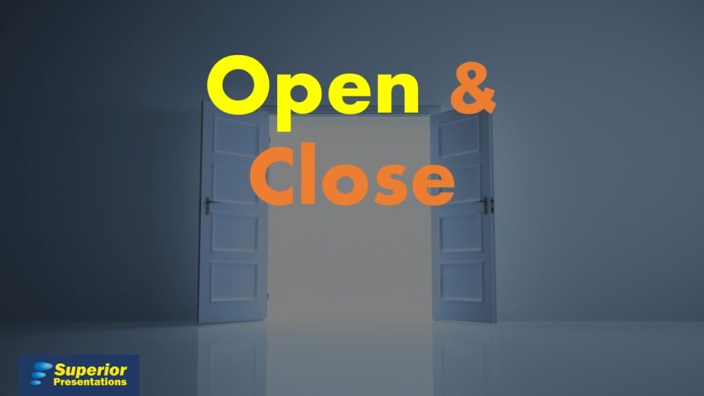 How to Open $ Close Your Presentation
