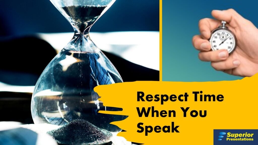 Stay on time when you speak